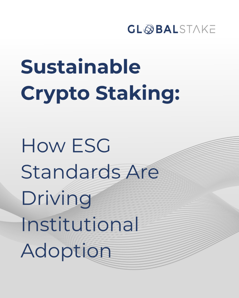 GlobalStake: Sustainable Crypto Staking