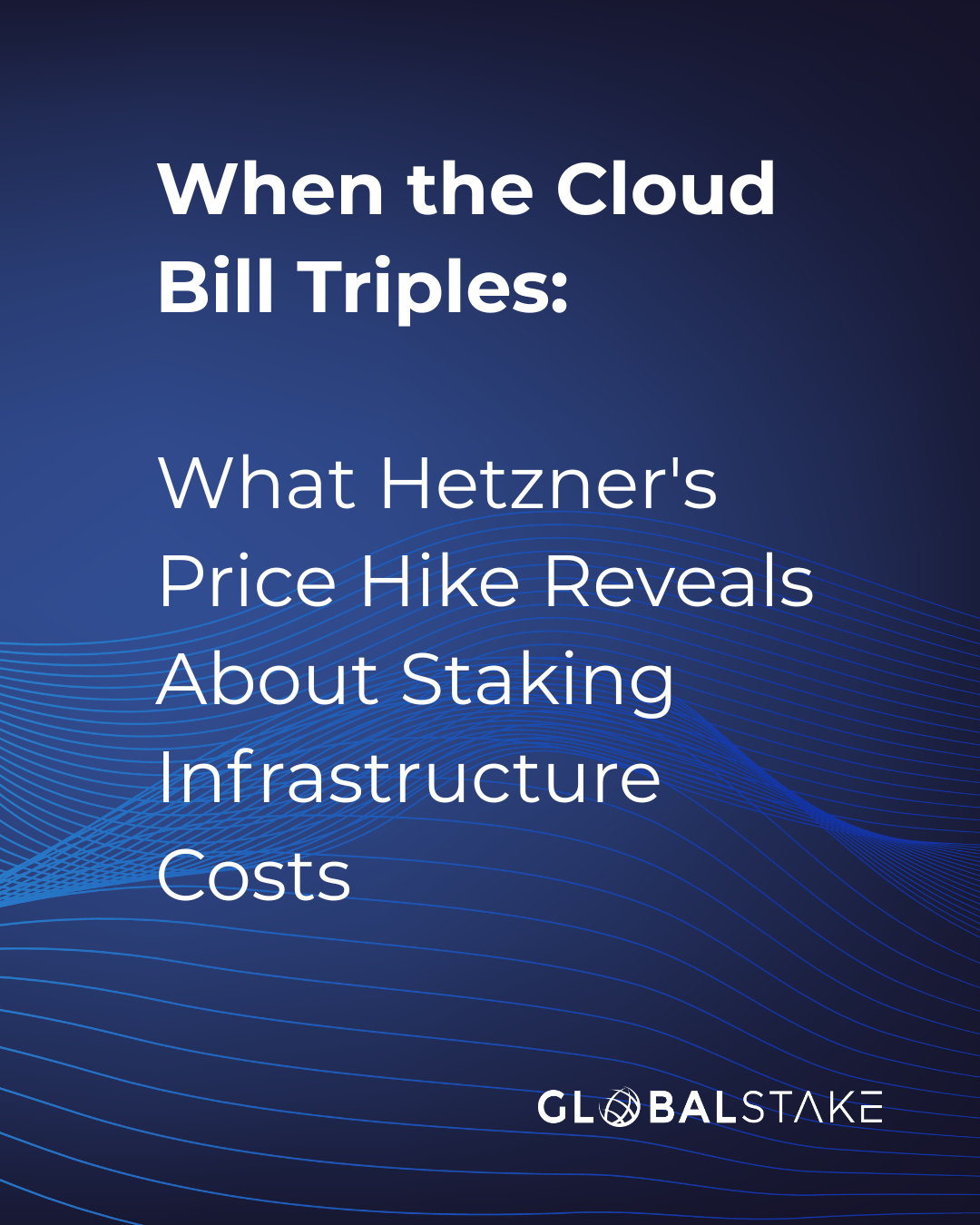 When the Cloud Bill Triples: What Hetzner's Price Hike Reveals About Staking Infrastructure Costs